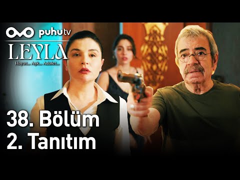 Leyla: Hayat...Aşk...Adalet... 38. Bölüm 2. Tanıtım