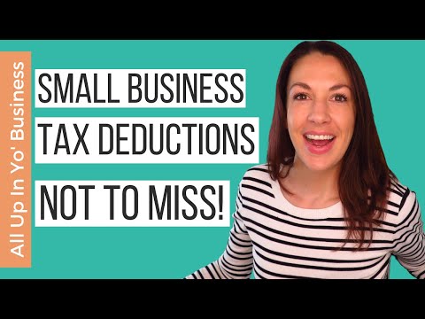 Business Expenses & Tax Deductions for Small Business That You DON'T Want to Miss