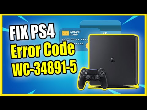 How to FIX PS4 Error Code WC-34891-5 (Credit card information is invalid)