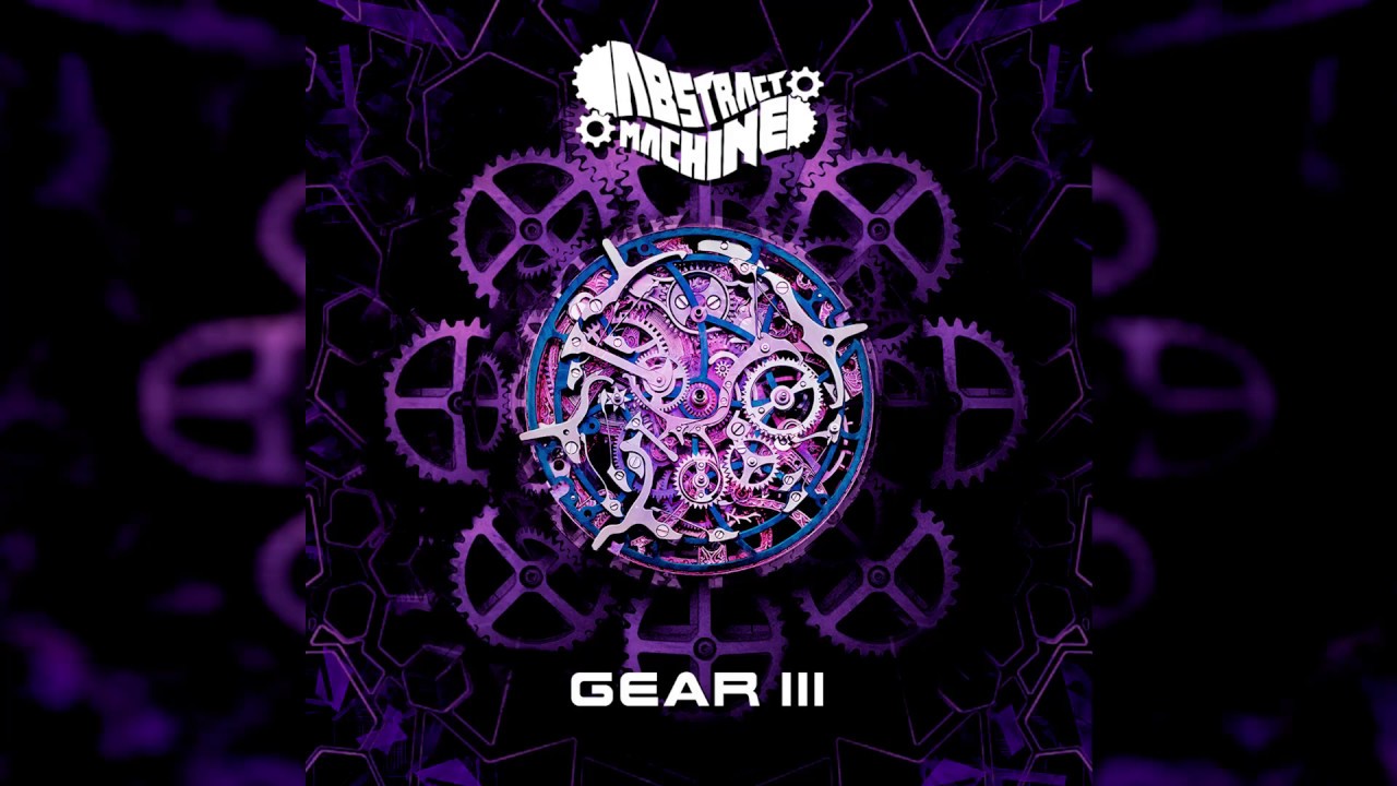 Abstract Machine - Gear #003 Full Set 🎧 | Dynamic Electronic Mix