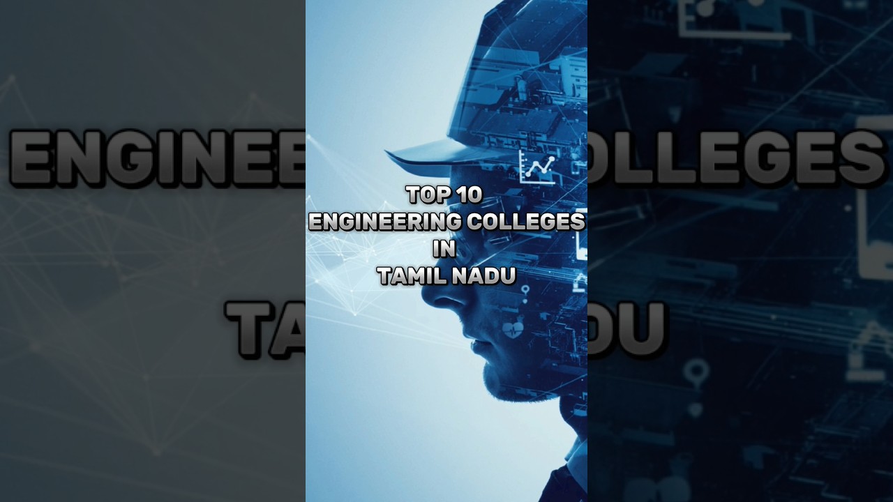 Top 10 Engineering Colleges in Tamil Nadu (NIRF 2023)