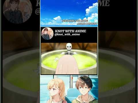 Bro saw heaven 🌚😂 | Skeleton Knight in Another World | #anime #animeedit #shorts