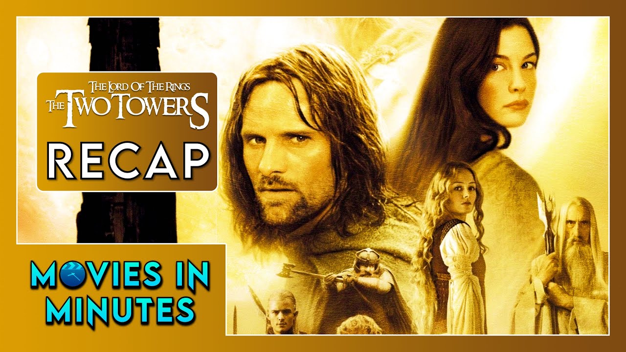 LOTR: Two Towers in Minutes | Quick Recap