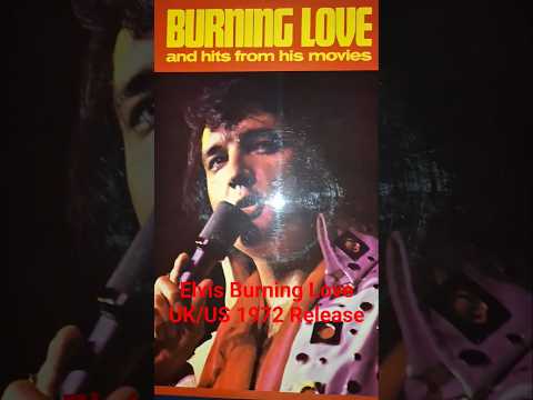 Elvis Burning Love UK/US 1972 Release #elvispresley #vinyl #lp #uk #usa #album