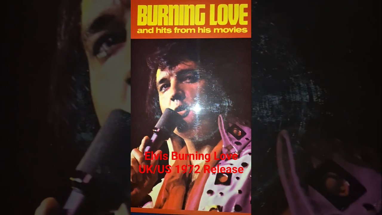 Elvis Presley 'Burning Love' 1972 Vinyl LP – UK & US Release 🎶