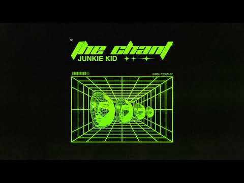 Junkie Kid - The Chant (Official Audio)