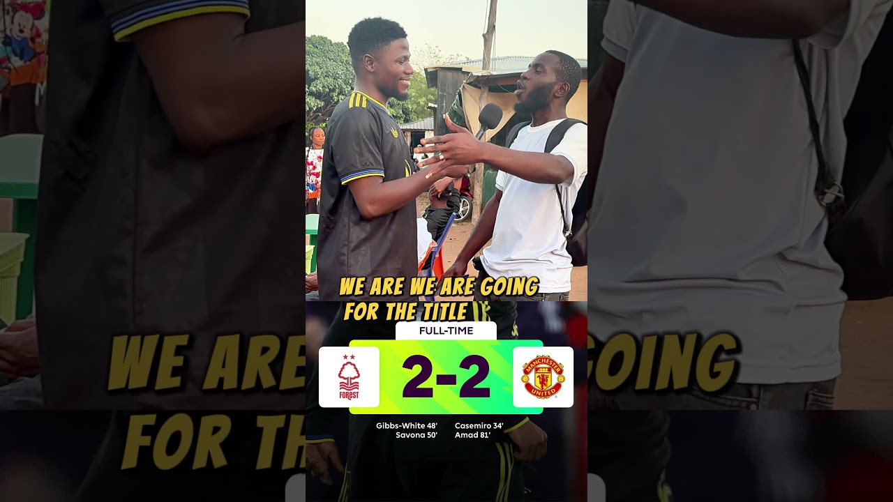 N Forest vs Manchester United: Post-Match Highlights & Analysis ⚽