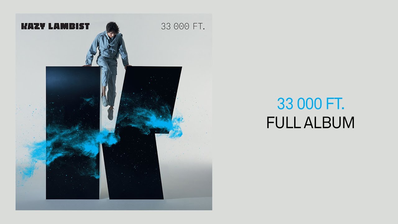 Kazy Lambist's Full Album '33 000 FT' + New Release 'MODA' 🎶