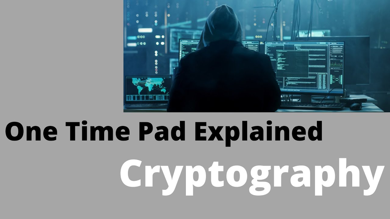 Understanding the One Time Pad: An Example of the Vernam Cipher