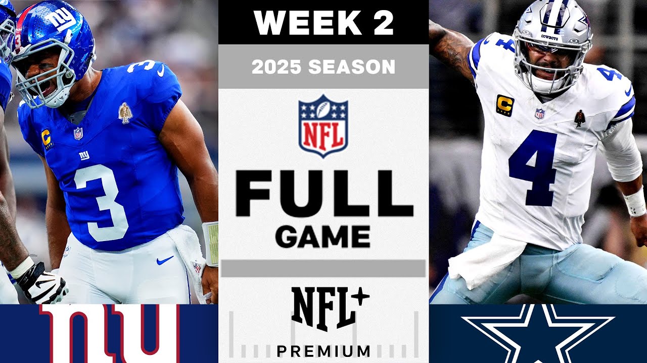 🔥 Game of the Week: Giants vs. Cowboys | NFL 2025 Week 2 Full Replay