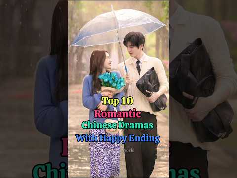 Top 10 romantic Chinese Dramas with happy ending💝#cdrama #chinesedrama#romantic#shortsfeed#shorts