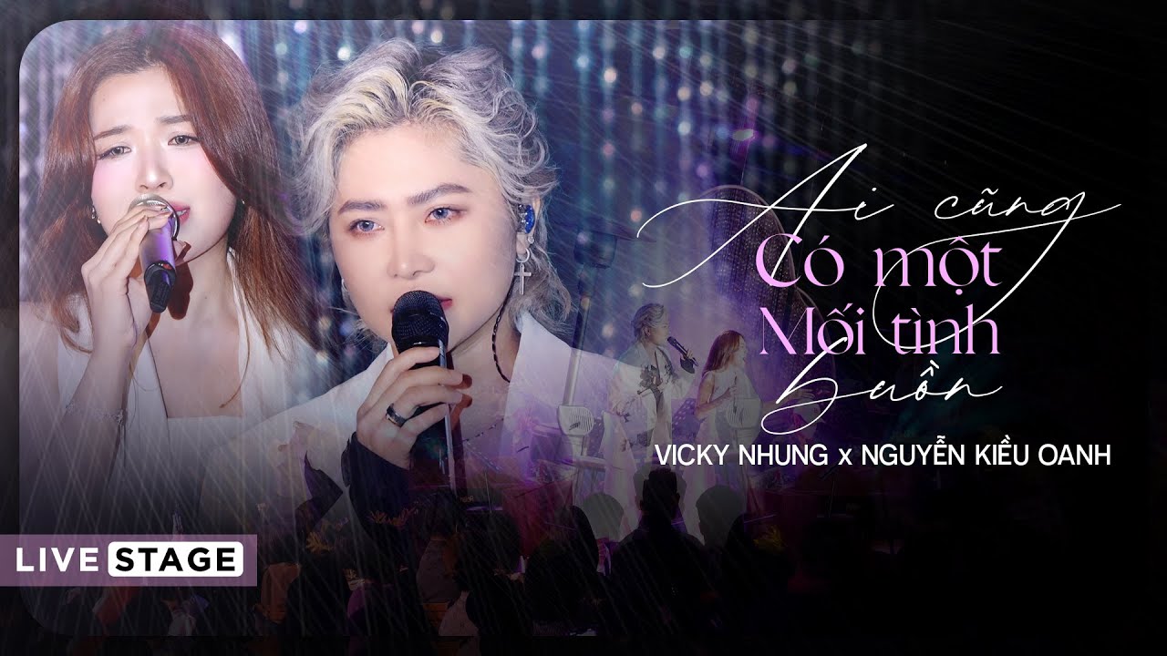 Vicky Nhung & Nguyễn Kiều Oanh Live 'Ai Cũng Có Mối Tình Buồn' 🎶
