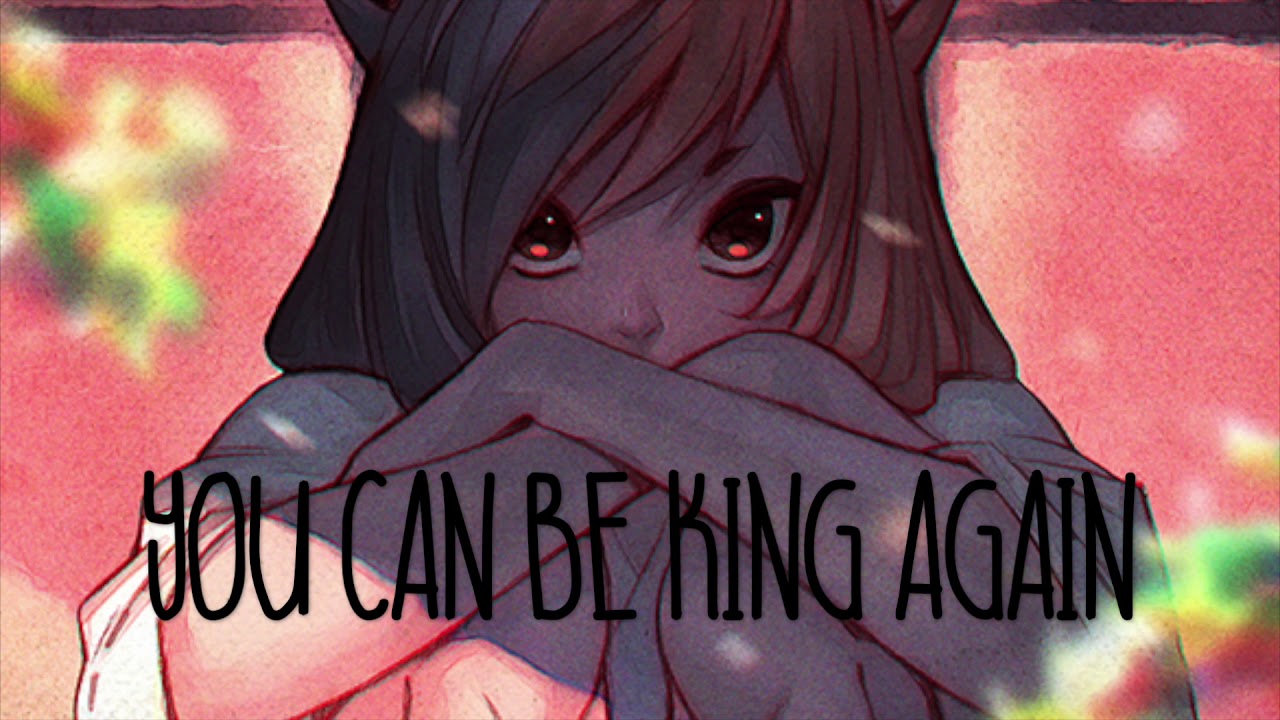 Nightcore Version of 'King' by Lauren Aquilina 🎶 – Lyrics & Video