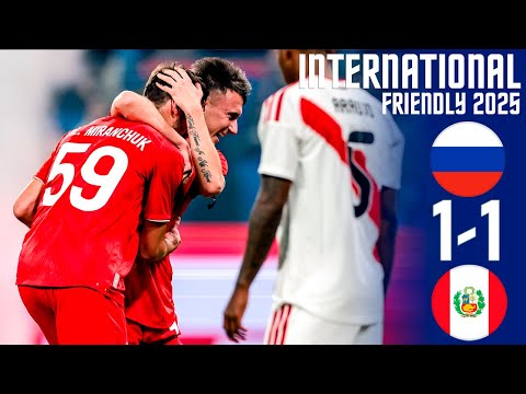 Russia vs Peru 1-1 Highlights Goals | International Friendly Games 2025