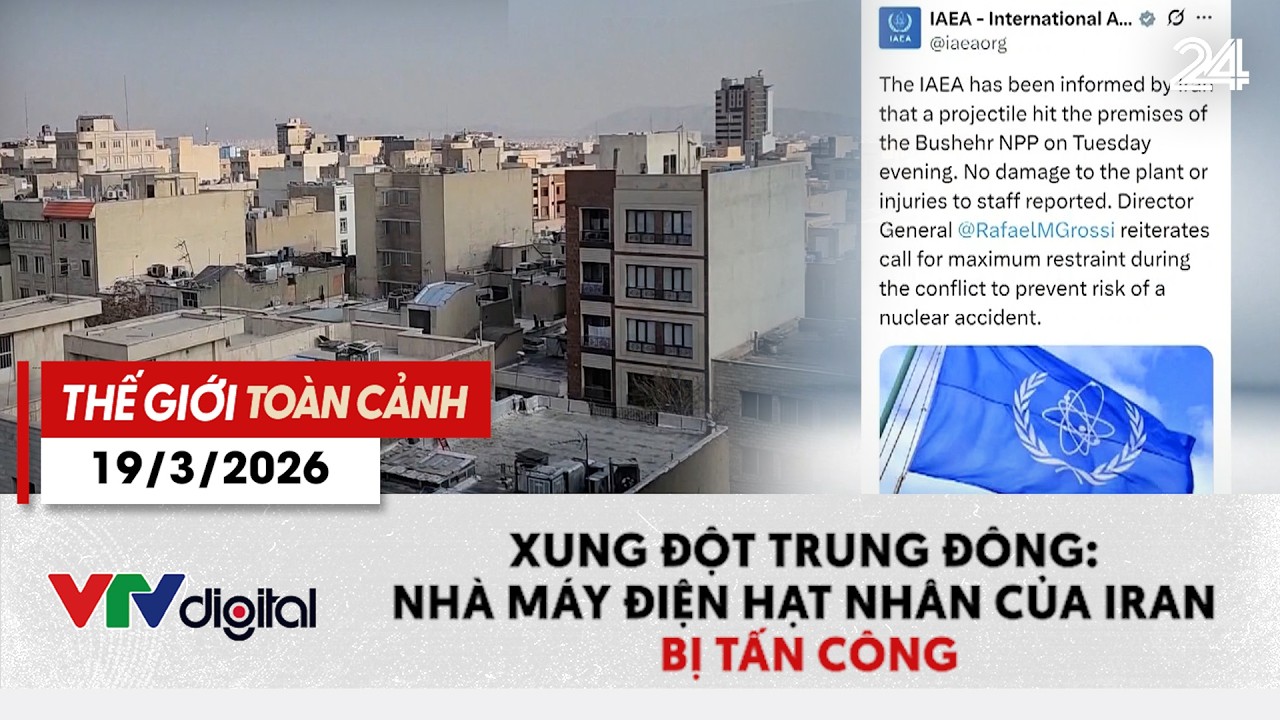 Thế giới toàn cảnh 19/3: Xung đột Trung Đông: Nhà máy điện hạt nhân của Iran bị tấn công | VTV24