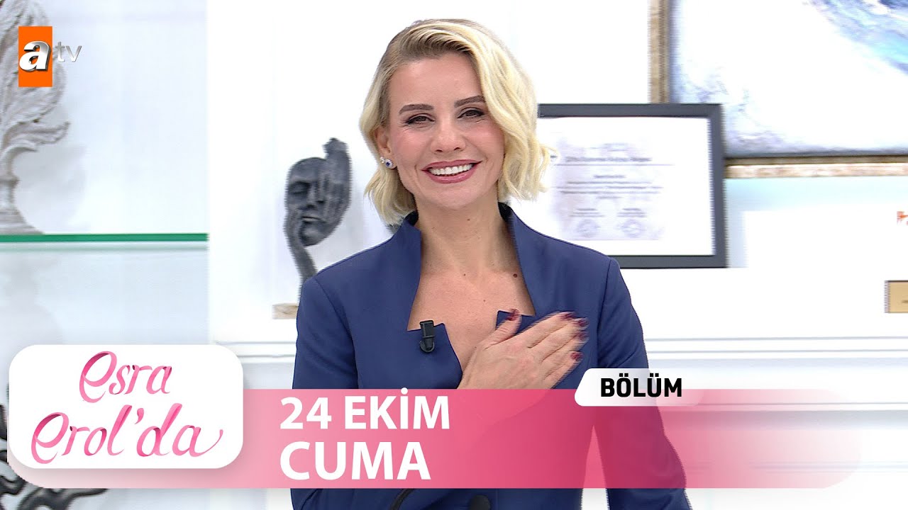 Esra Erol'da 24 Ekim 2025 - Tek Parça 📺