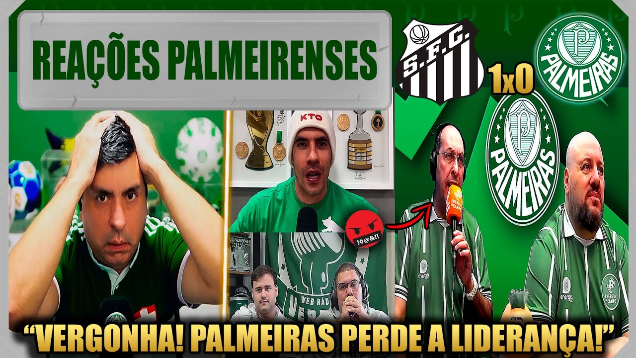 Reações Palmeirenses: Santos 1x0 Palmeiras ⚽