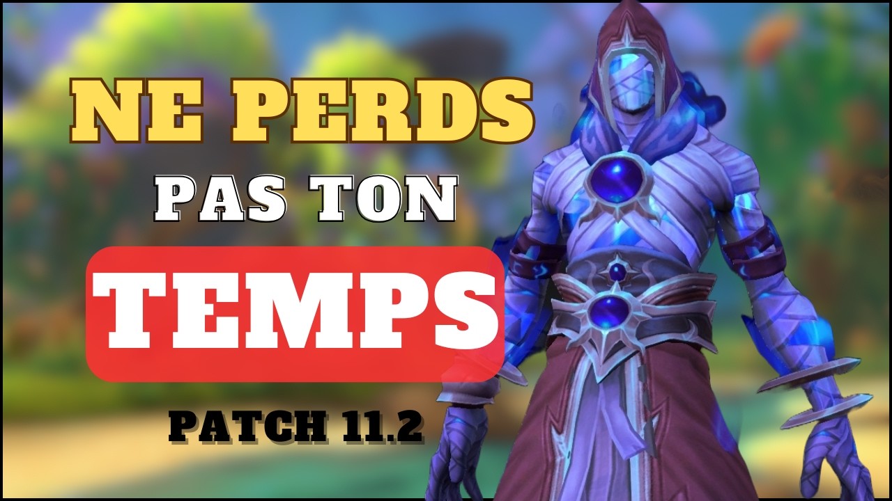 Premiers conseils pour la saison 3 et patch 11.2