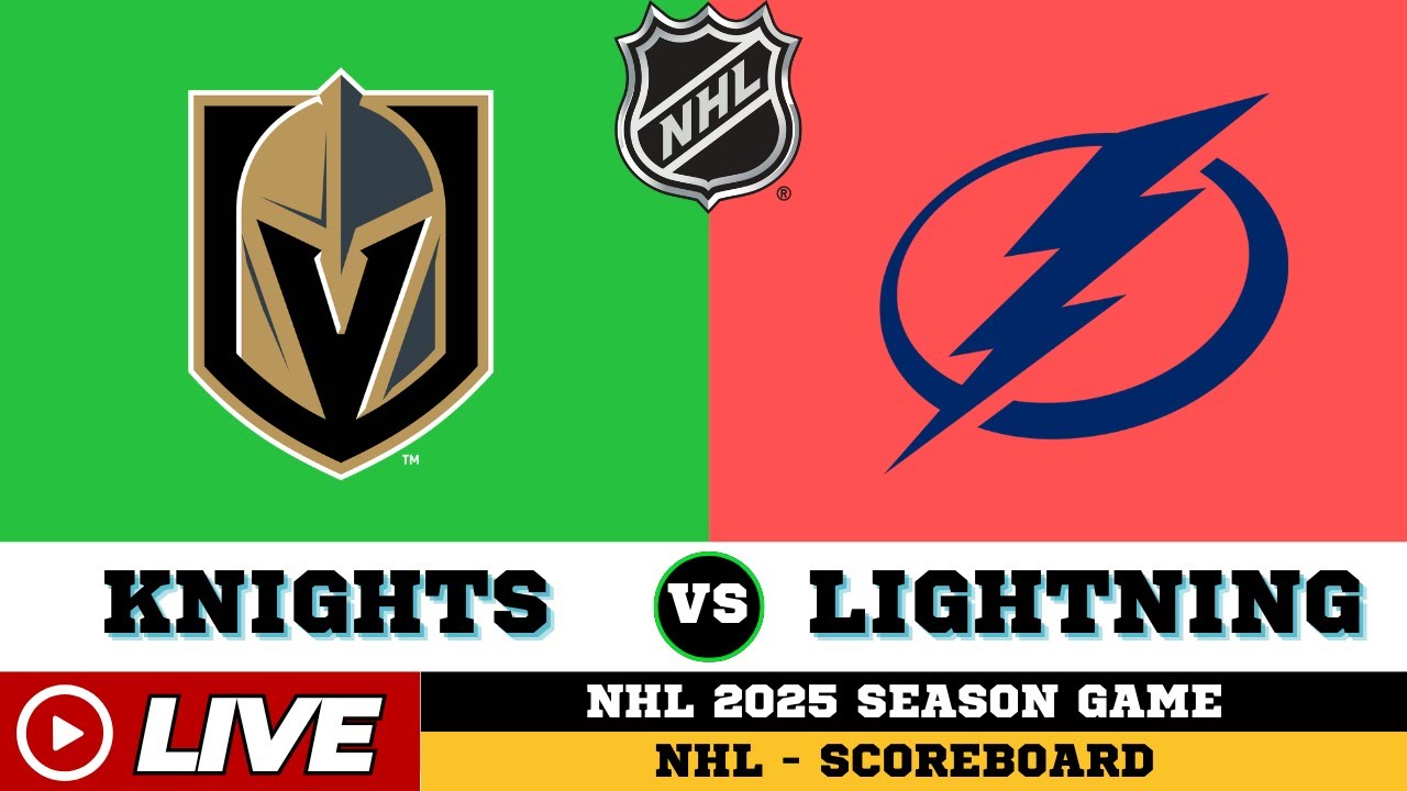 Live Score: Tampa Bay Lightning vs Vegas Golden Knights β NHL 2025 π