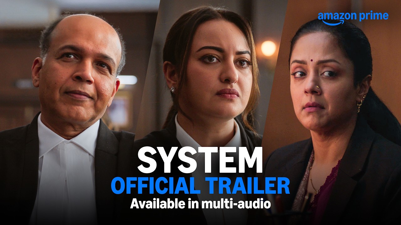 System Official Trailer | Sonakshi Sinha & Jyotika 🎬