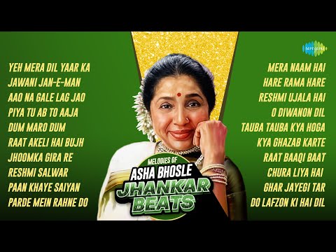 Melodies of Asha Bhosle | Yeh Mera Dil Yaar Ka Diwana | Jawani Jan-E-Man | Jhankar Beats