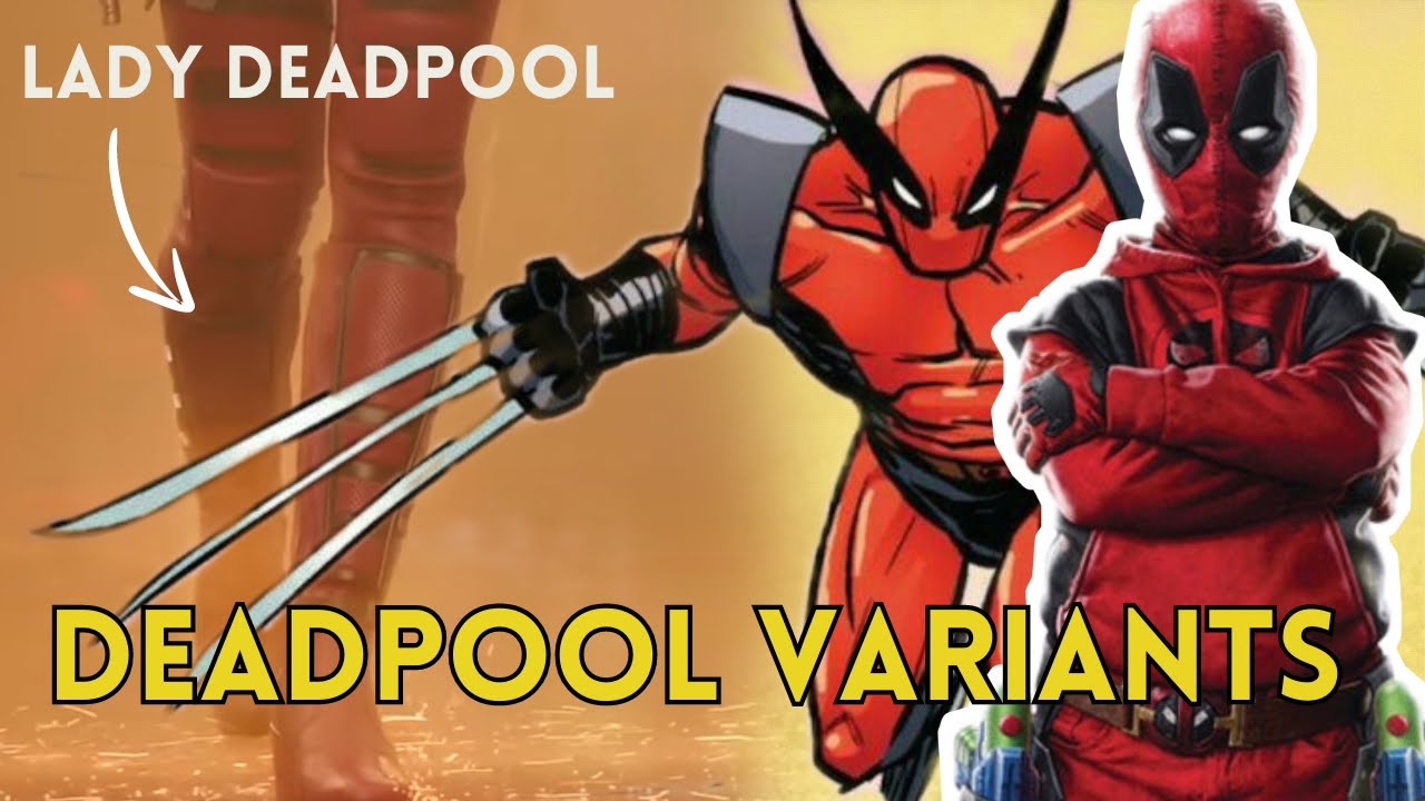Deadpool Variants & Wolverine Connection 🤔