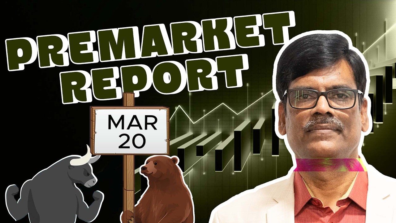 Pre-Market Report for 20-Mar-2026 📈