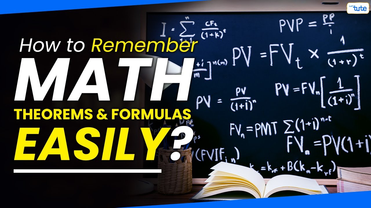 Effective Techniques to Memorize Math Theorem Formulas | Letstute