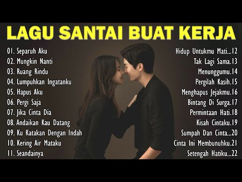 Lagu Santai Buat Kerja #2024