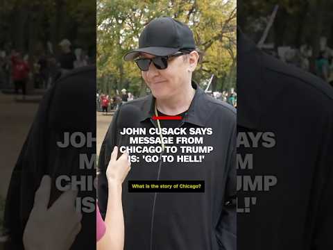 John Cusack says message from Chicago to Trump is: 'Go to hell!'