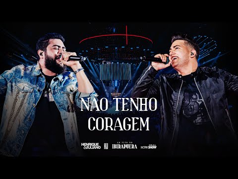 Henrique e Juliano - NĂO TENHO CORAGEM - DVD Ao Vivo No Ibirapuera