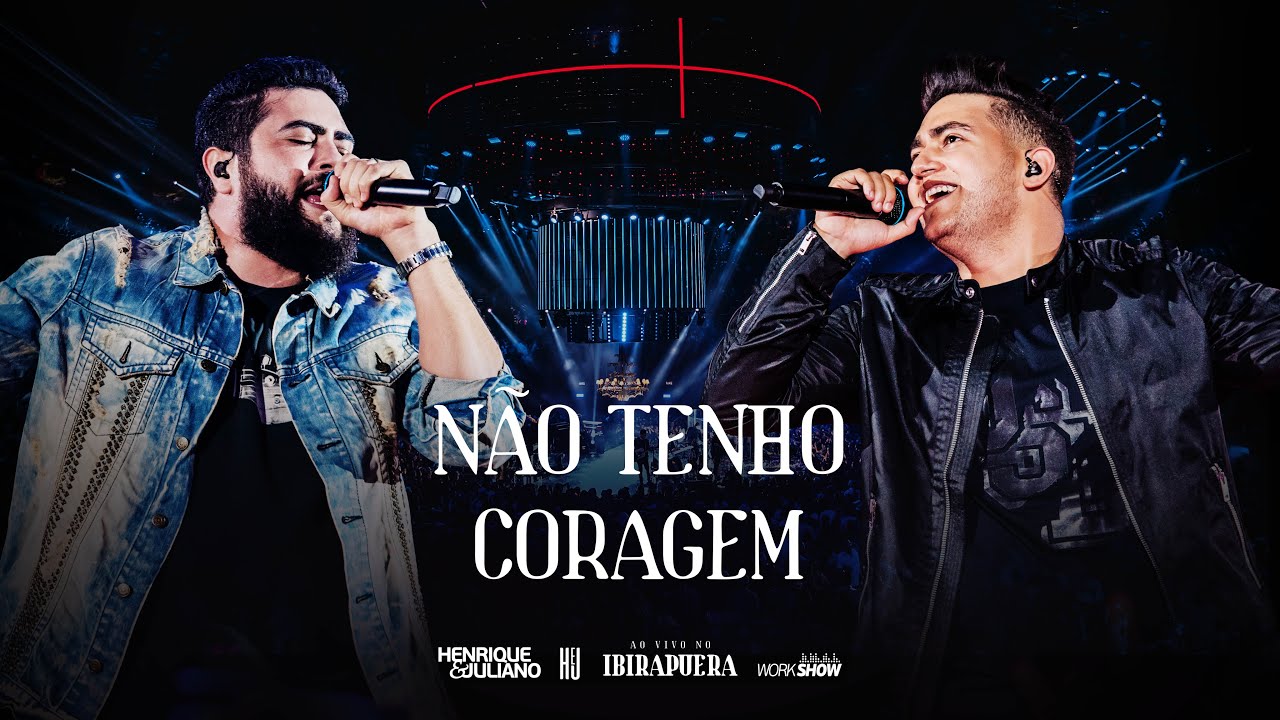 Henrique e Juliano - NÃO TENHO CORAGEM (DVD Ao Vivo no Ibirapuera) 🎶