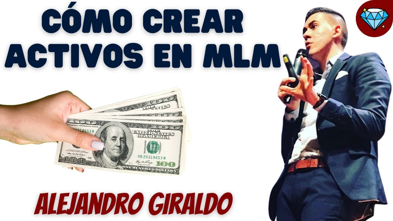 CÓMO CREAR ACTIVOS en NETWORK MARKETING 💎 Alejandro GIRALDO Emprendedor Negocio MLM Digital AMWAY