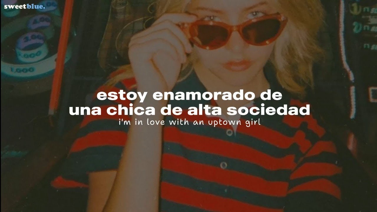 Billy Joel - Uptown Girl (Español + Letras) 🎶