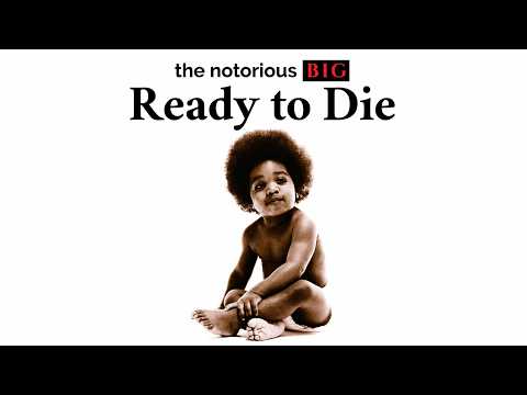 The Notorious B.I.G. - Ready to Die (Official Audio)