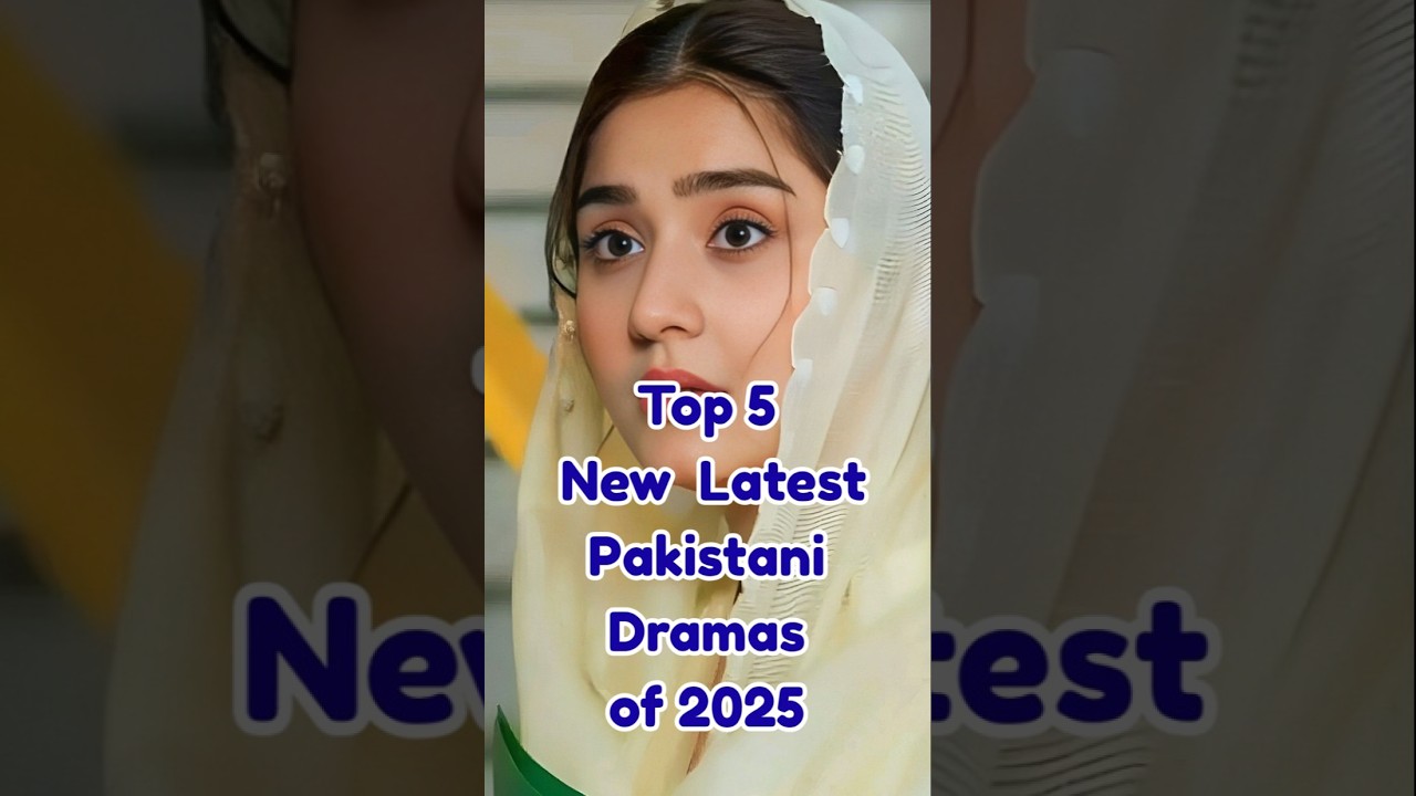 Top 5 Pakistani Dramas of 2025 | Romantic & Emotional TV Serial
