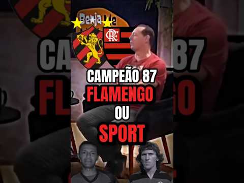 CAMPEÃO 87 FLAMENGO OU SPORT #futebol #campeao87 #flamengo #sport #polemica #leão #historia #fyt