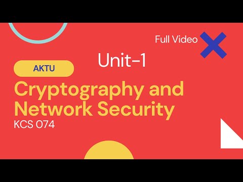 Cryptography and Network Security | Unit 1 | KCS074 | AKTU | FULL UNIT 1