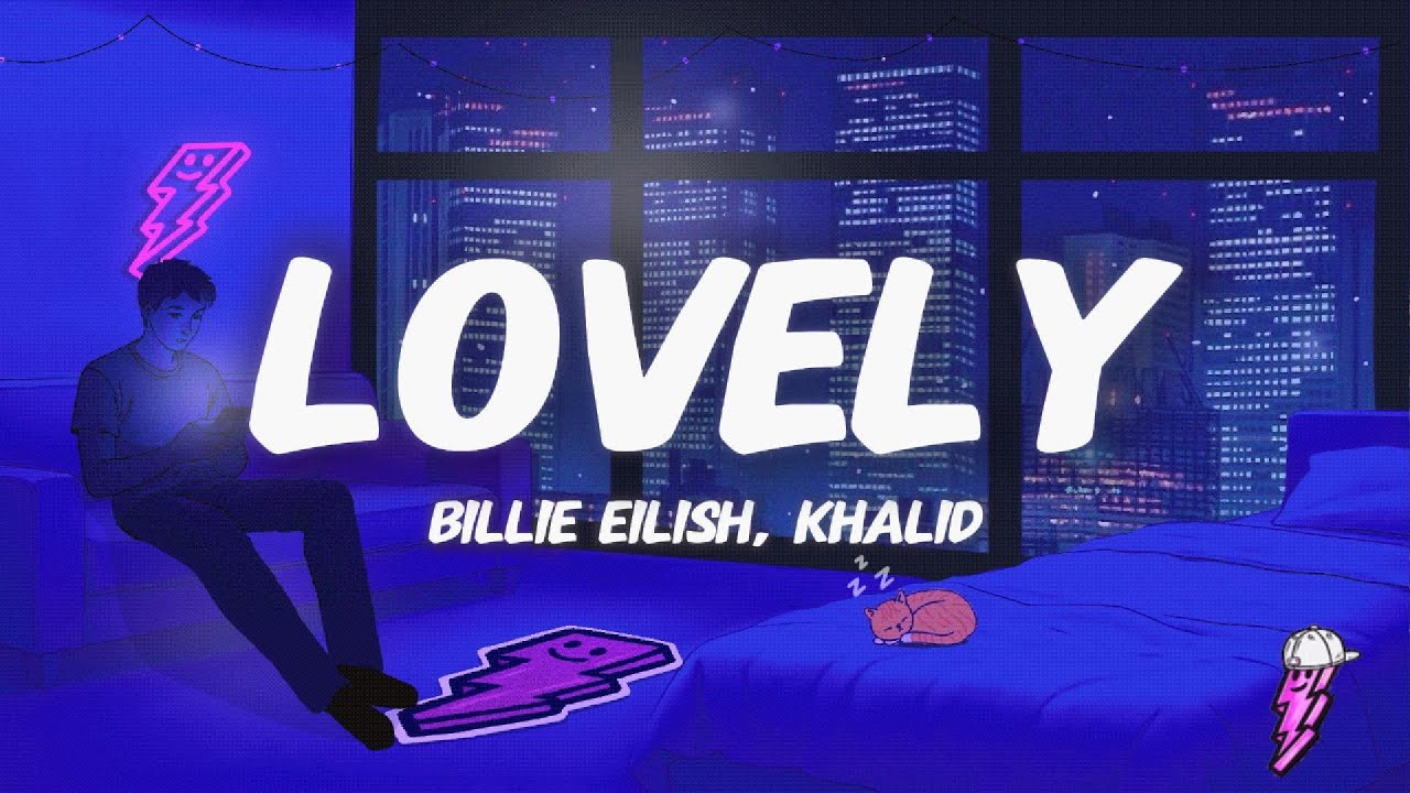 Billie Eilish & Khalid - Lovely Lyrics ๐ถ