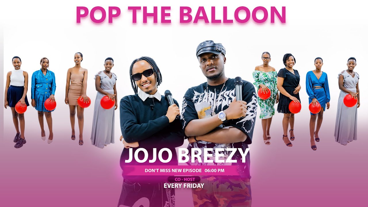 Magic Match | Pop the Balloons Rwanda Ep 37 with Co-Host JoJo Breezy π