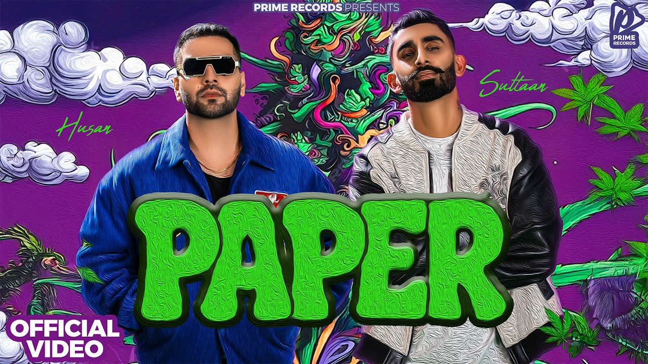 Husan X Sultaan's New Punjabi Hit 'Paper' πΆ | Official Music Video 2025