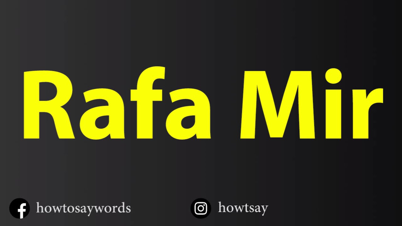 How to Pronounce Rafa Mir 🗣️
