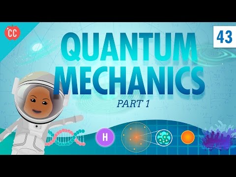 Quantum Mechanics - Part 1: Crash Course Physics #43