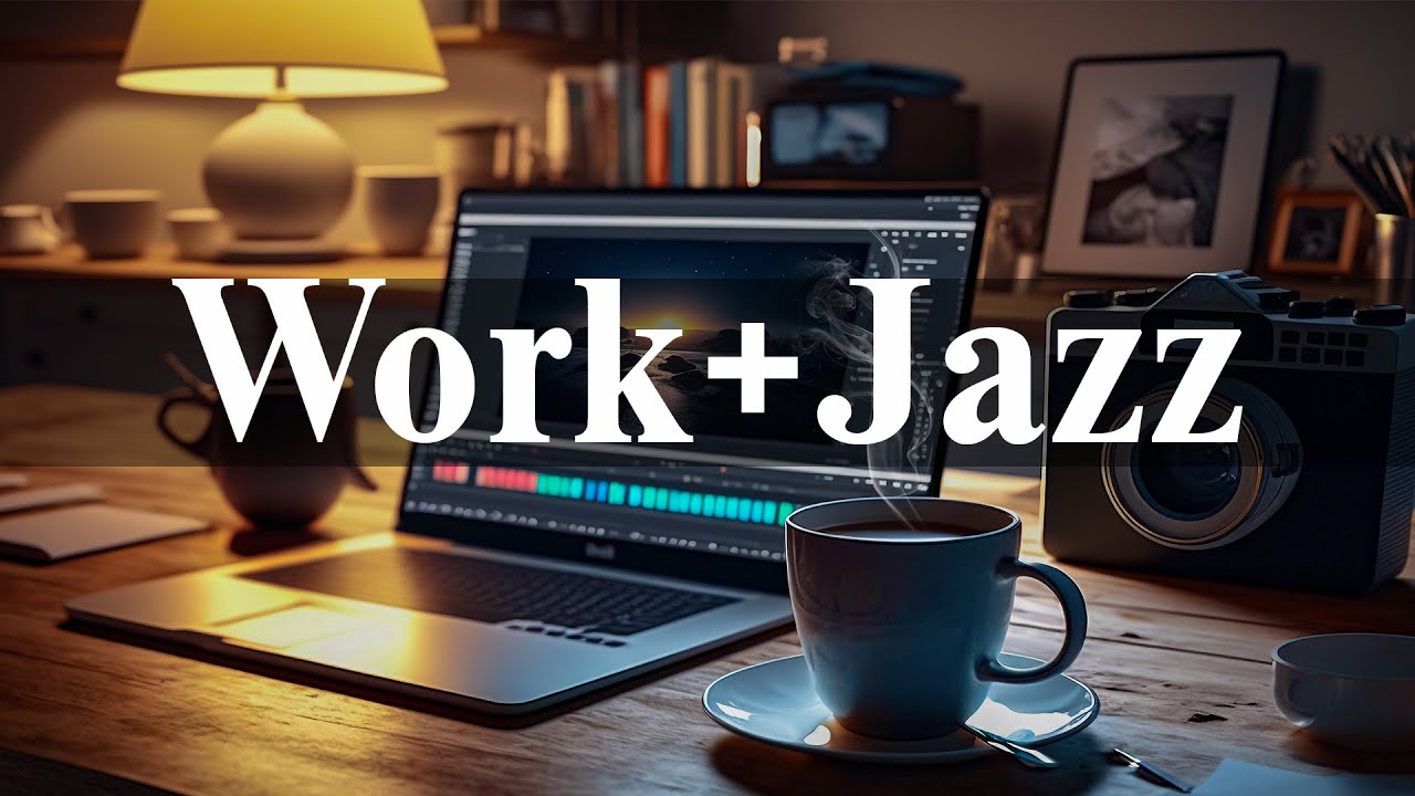 Work Jazz & Bossa Nova Playlist for Focus ๐ถ