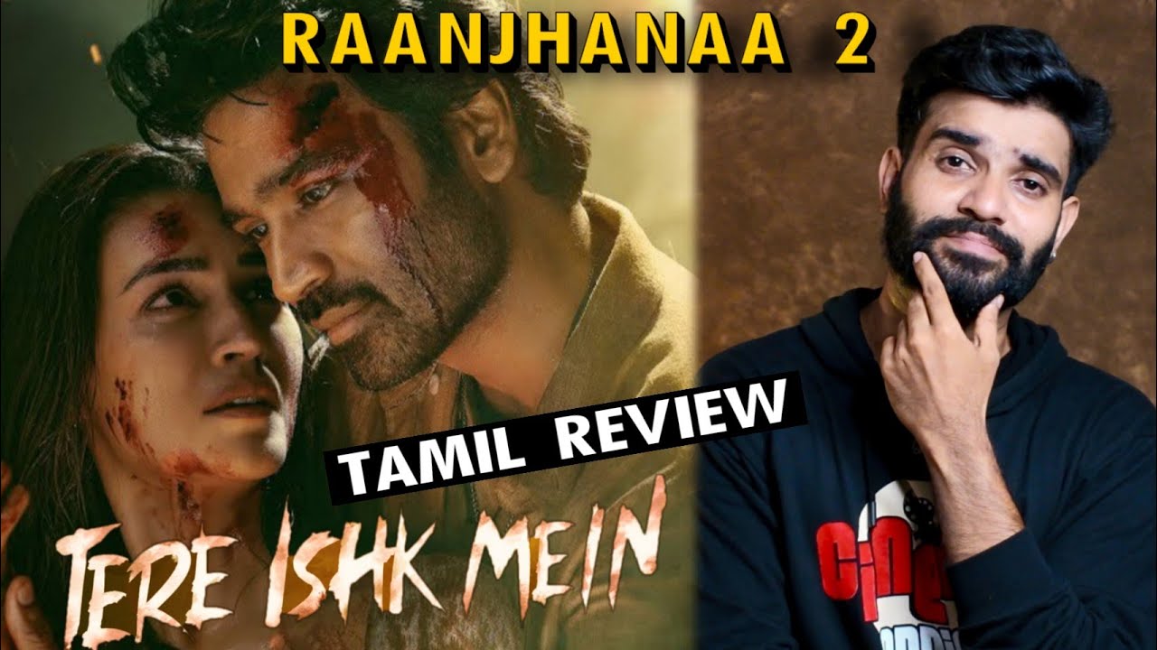 Tere Ishk Mein Tamil Review by Fdfs & Mogi 🎬