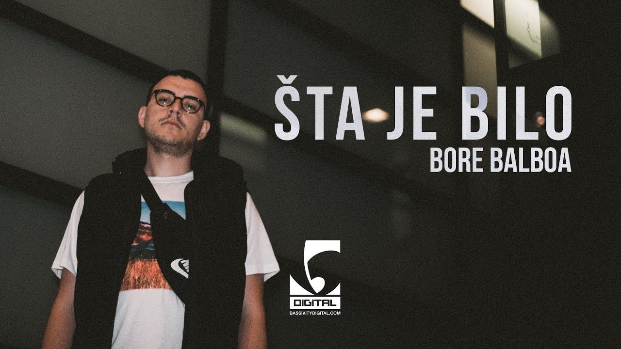 Bore Balboa - Šta je bilo 🎶