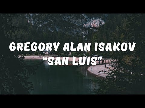 Gregory Alan Isakov - San Luis (Lyrics)