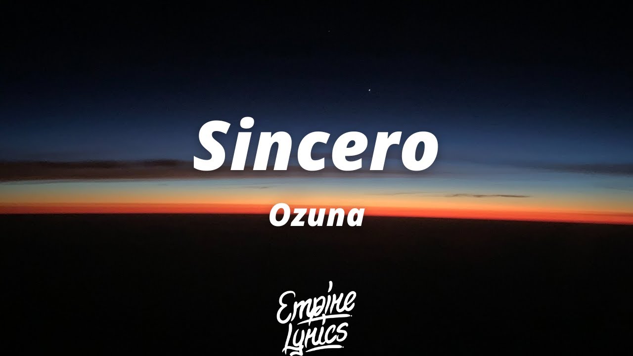 Ozuna - Sincero [Letra]