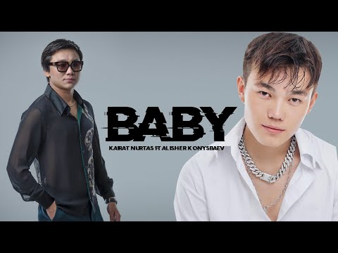 Kairat Nurtas ft Alisher Konysbaev - Baby / Кайрат & Алишер - Baby