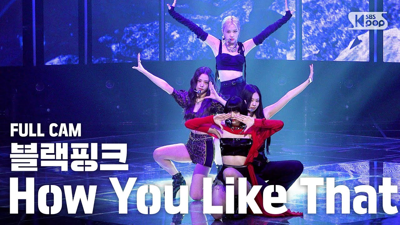 🔥 블랙핑크 'How You Like That' SBS 인기가요 4K 직캠 Full 영상